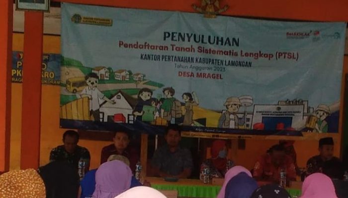 Sosialisasi Program PTSL Dipendopo Desa Mragel Kecamatan Sokorame Kabupaten Lamongan