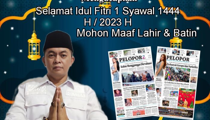 Keluarga Besar Redaksi Media Pelopor Mengucapkan Selamat Hari Raya Idul Fitri 1444 H / 2023 M
