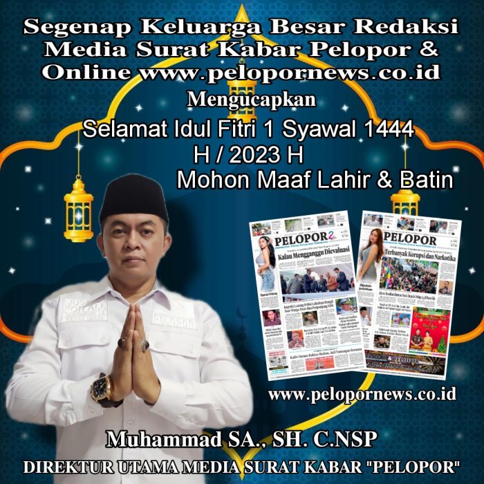 Keluarga Besar Redaksi Media Pelopor Mengucapkan Selamat Hari Raya Idul Fitri 1444 H / 2023 M