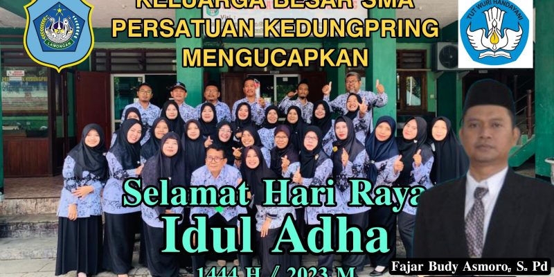 Keluarga Besar SMA Persatuan Kedungpring Mengucapkan Selamat Idhul Adha 1444 H / 2023 M