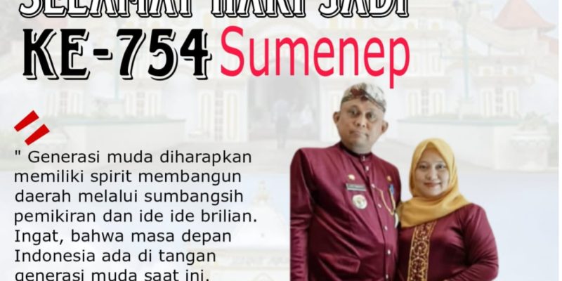Kepala DLH Sumenep Mengucapkan Hari Jadi Kabupaten Sumenep ke 754 Tahun