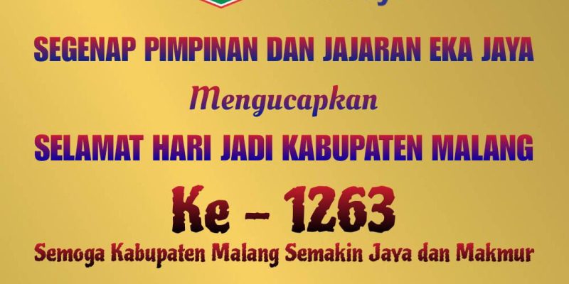 Segenap Pimpinan dan Jajaran Eka Jaya Mengucapkan Selamat Hari Jadi Kabupaten Malang Ke – 1263