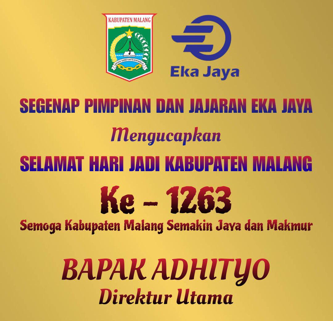 Segenap Pimpinan dan Jajaran Eka Jaya Mengucapkan Selamat Hari Jadi Kabupaten Malang Ke – 1263