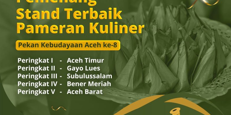Pameran Kuliner Aceh Timur Juara 1 PKA- 8 Banda Aceh