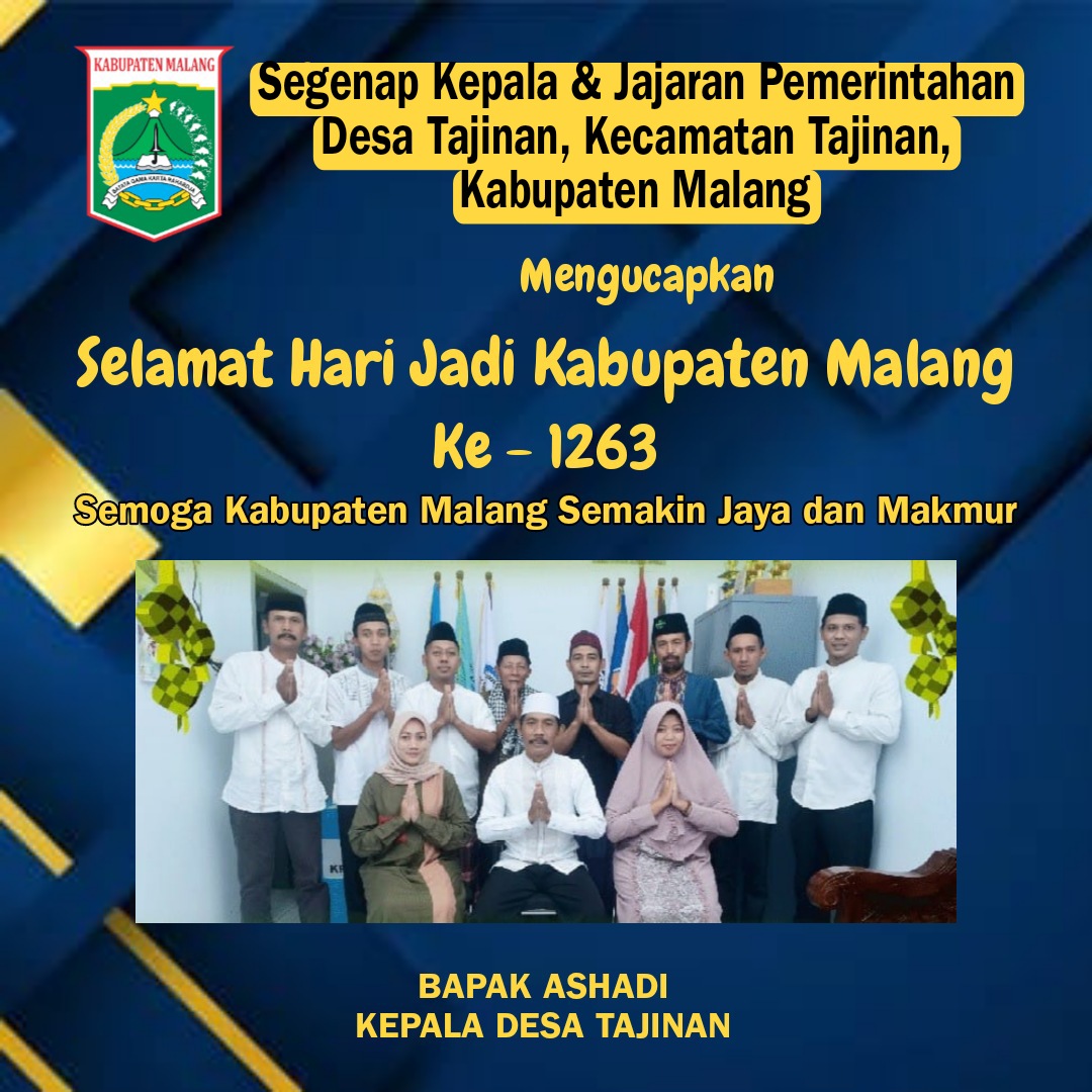 Segenap Kepala dan Jajaran Pemerintahan Desa Tajinan Kabupaten Malang Mengucapkan Selamat Hari Jadi Kabupaten Malang Ke – 1263