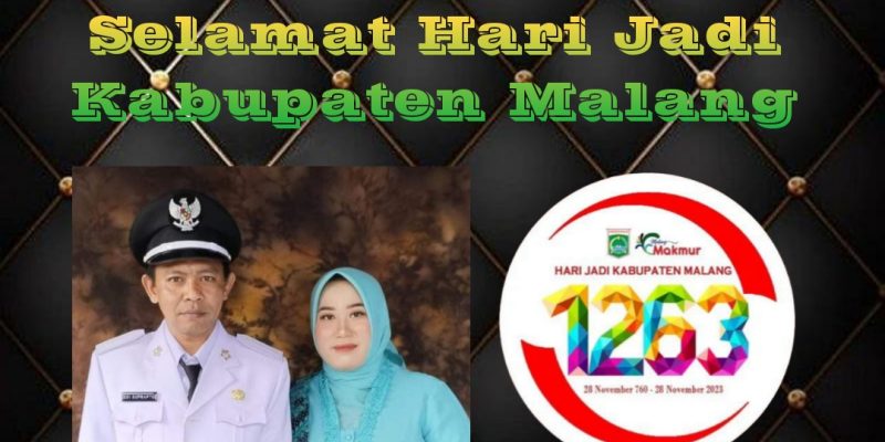 Segenap Pemerintahan Desa Karanganyar kecamatan Poncokusumo Mengucapkan Selamat Hari Jadi Kabupaten Malang Ke – 1263