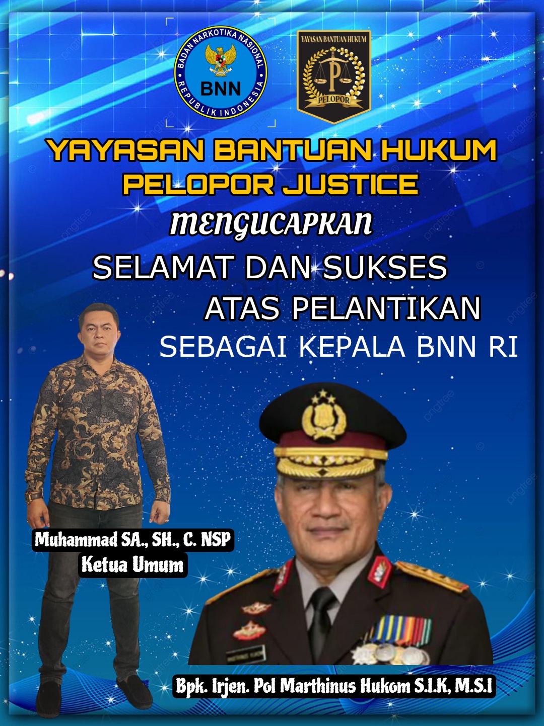 Segenap Pimpinan dan Staf Yayasan Bantuan Hukum Pelopor Mengucapkan Selamat dan Sukses Atas Pelantikan Sebagai Kepala BNN RI