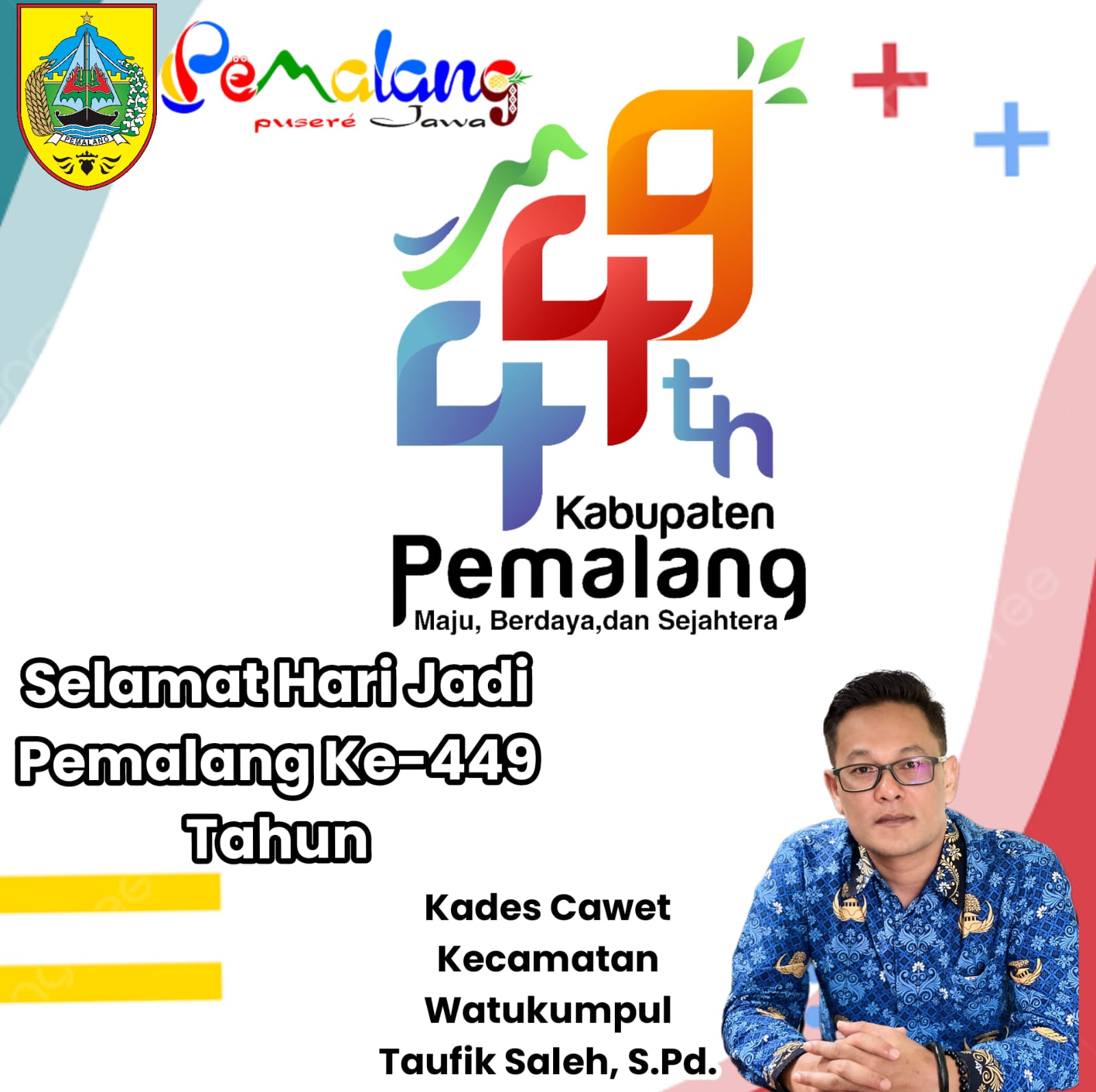 Segenap Kepala Desa Cawet dan Staf  Mengucapkan Selamat Hari Jadi Pemalang Ke – 449 Tahun