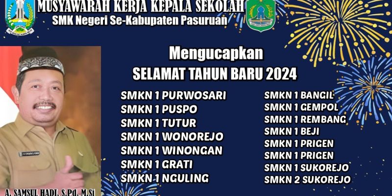 Ketua MKKS SMK Negeri Kabupaten Pasuruan Mengucapkan Selamat Tahu Baru 2024