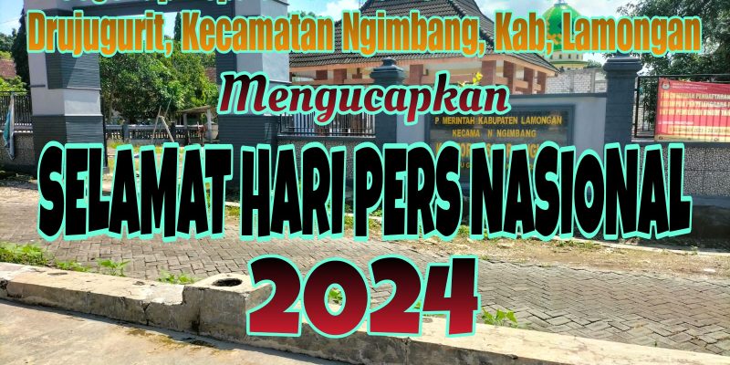 Segenap Kepala Desa dan Staf Pemerintah Drujugurit Mengucapkan Selamat Hari Pers Nasional Ke 2024