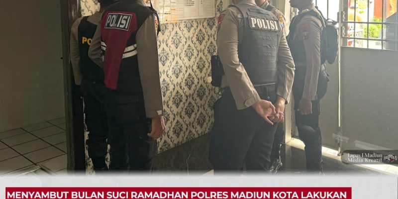 Menyambut Bulan Suci Ramadhan Polres Madiun Kota Lakukan Kontrol Ke Lapas I Madiun