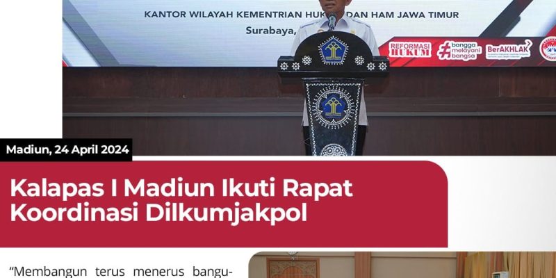 Kalapas I Madiun Ikuti Rapat Koordinasi Dilkumjakpol