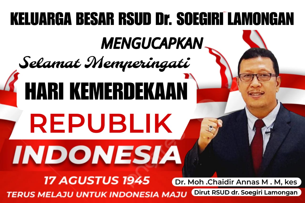 Keluarga Besar RSUD Dr. Soegiri Lamongan Mengucapkan “Selamat Memperingati Hari Kemerdekaan Republik Indonesia 17 Agustus 1945”