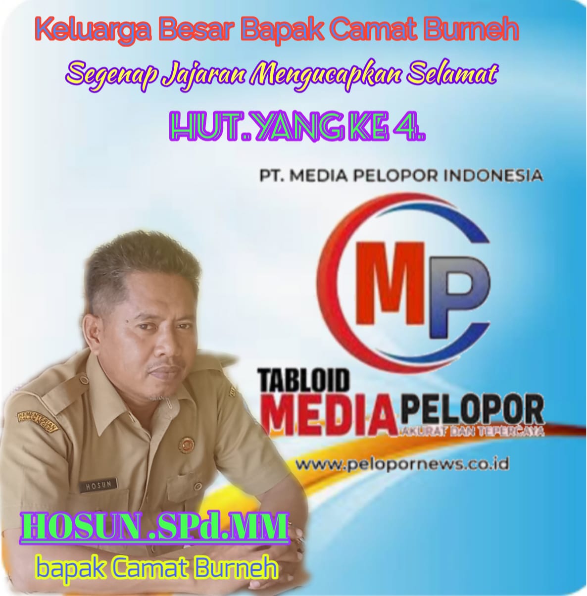 Keluarga Besar Bapak Camat Burneh Mengucapkan “Selamat HUT Ke-4 PT. Media Pelopor Indonesia”