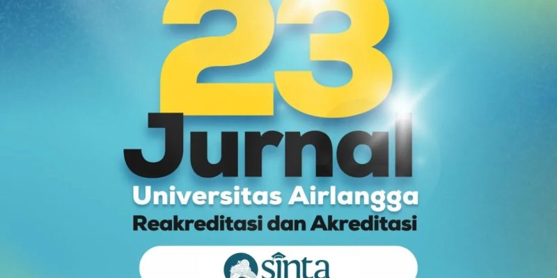 Perkuat Publikasi, 23 Jurnal UNAIR Capai Akreditasi SINTA
