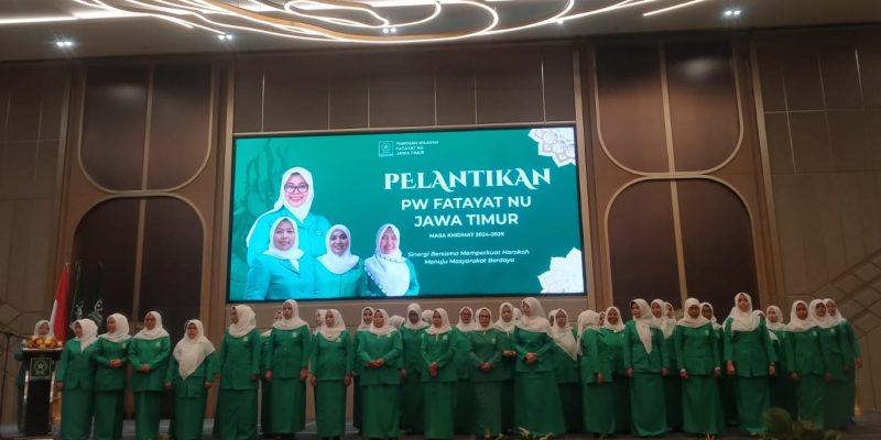 Pelantikan PW Fatayat NU Jawa Timur Masa Khidmat 2024-2029