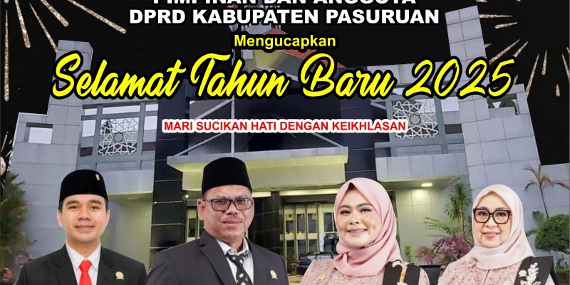 Pimpinan Dan Anggota DPRD Kabupaten Pasuran Mengucapkan Selamat Tahun Baru 2025