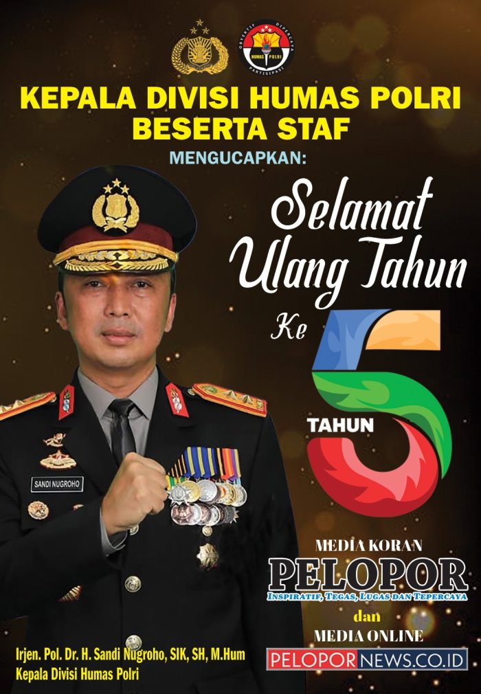 Irjen Pol Dr. H. Sandi Nugroho Kepala Divisi Humas Polri Mengucapkan Selamat HUT Ke – 5 Media Koran Pelopor dan Media Online www.pelopornews.co.id