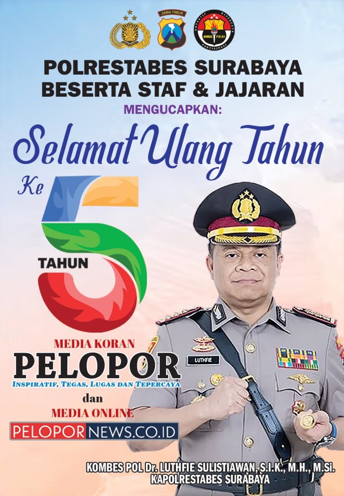 Kombes Pol Dr. Luthfie Sulistiawan, Kapolrestabes Surabaya Mengucapkan Selamat HUT Ke – 5 Media Koran Pelopor dan Media Online www.pelopornews.co.id