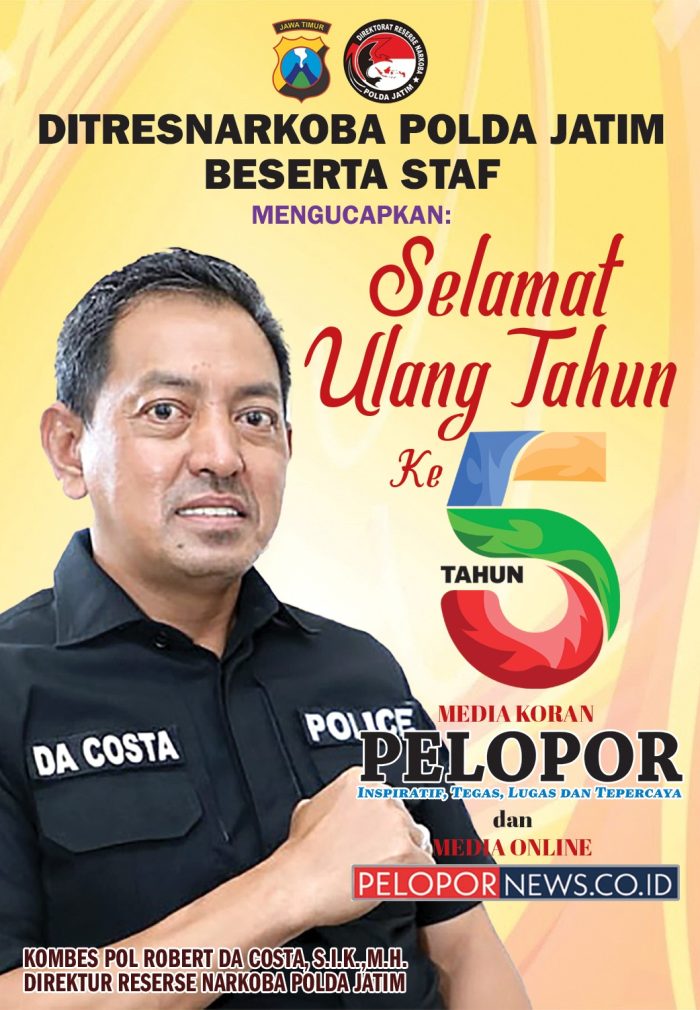 Kombes Pol Robert Da Costa, S.I.K., M.H., Dirresnarkoba Polda Jatim Mengucapkan Selamat HUT Ke-5 Media Koran Pelopor dan Media Online www.pelopornews.co.id