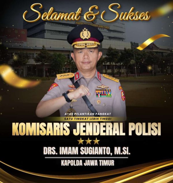 Muhammad SA., SH., C. NSP Direktur dan Pimpinan Redaksi Media Koran Pelopor Mengucapkan Selamat dan Sukses Atas Kenaikan Pangkat DRS. Iman Sugianto M.SI., Kapolda Jawa Timur