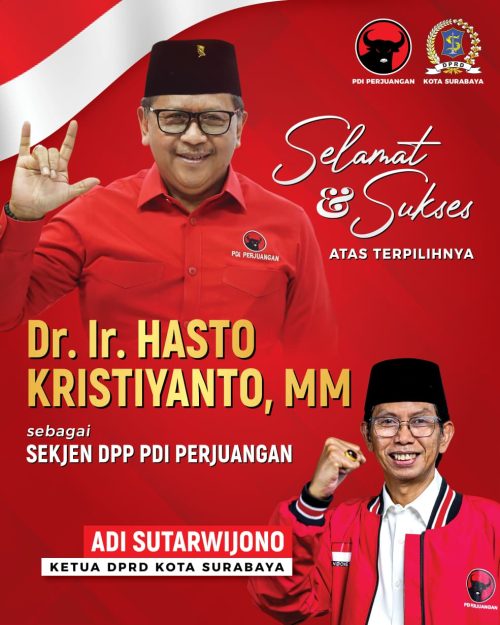 Adi Sutarwijono Ketua DPRD Kota Surabaya Mengucapkan Selamat dan Sukses Atas Terpilihnya Dr. Ir. Hasto Kristiyanto, MM Sebagai Sekjen DPP PDI Perjuangan