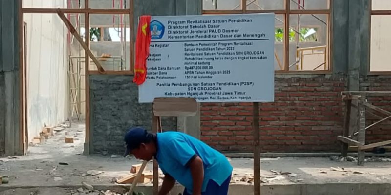 Dinas Pendidikan Kabupaten Nganjuk Laksanakan Revilitasi/ Rehabilitasi Pembangunan di SD Negeri Grojogan di 2025