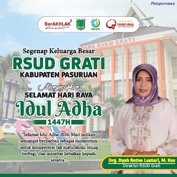 Segenap Keluarga Besar RSUD GRATI Kabupaten Pasuruan Mengucapkan Selamat Hari Raya Idul Adha 1447 H / 2026