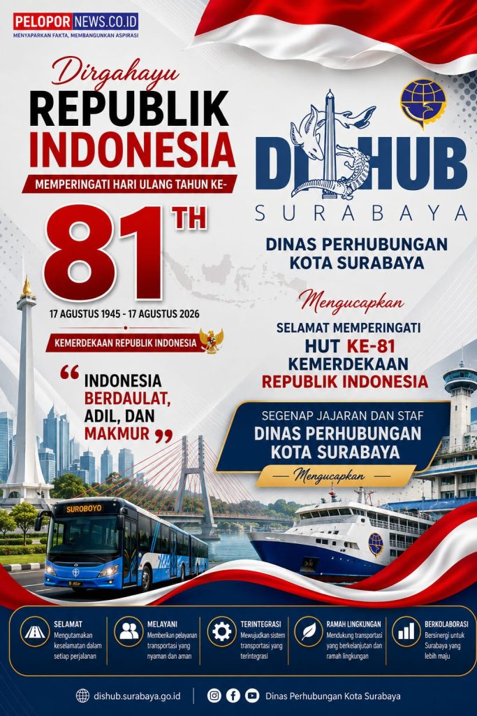 Segenap Jajaran Dan Staf Dinas Perhubungan Kota Surabaya Mengucapkan Selamat Memperingati Dirgahayu Republik Indonesia Ke – 81 Tahun, (17 Agustus 2026).
