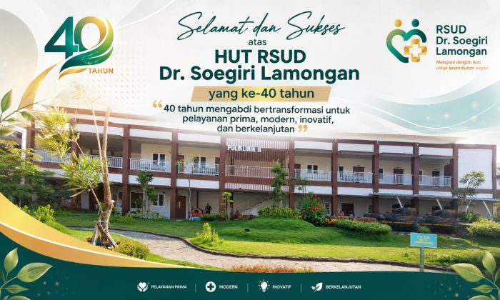 Selamat dan sukses atas HUT RSUD Dr. Soegiri Lamongan yang ke-40 tahun, “40 tahun mengabdi bertransformasi untuk pelayanan prima, modern, inovatif, dan berkelanjutan”.